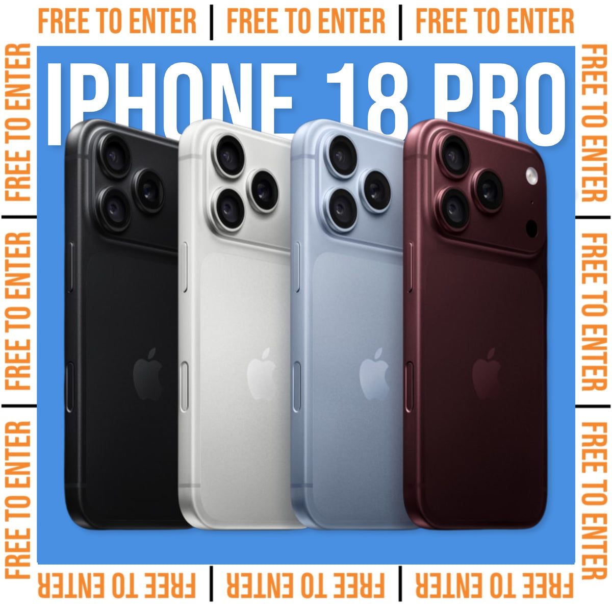 FREE TO ENTER - iPhone 18 Pro - Any Colour