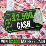 £2,500 Tax Free Cash - 12th Oct 25