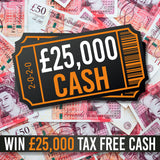 £25,000 Cash - 30th Mar 25