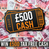 £500 cash -  21st Jan 25