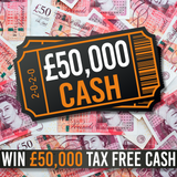 £50,000 Cash - 28th Feb 25