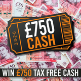 £750 cash -  21st Feb 25