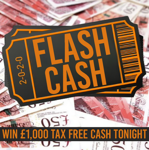 FLASH £1000 cash -  AUGUST 13TH