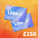 £250 Lush Gift Voucher - 16 Mar 25