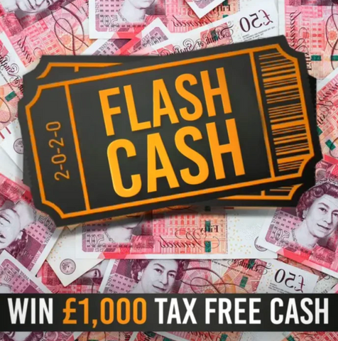 Flash £1000 cash -  Draw April 23rd 24