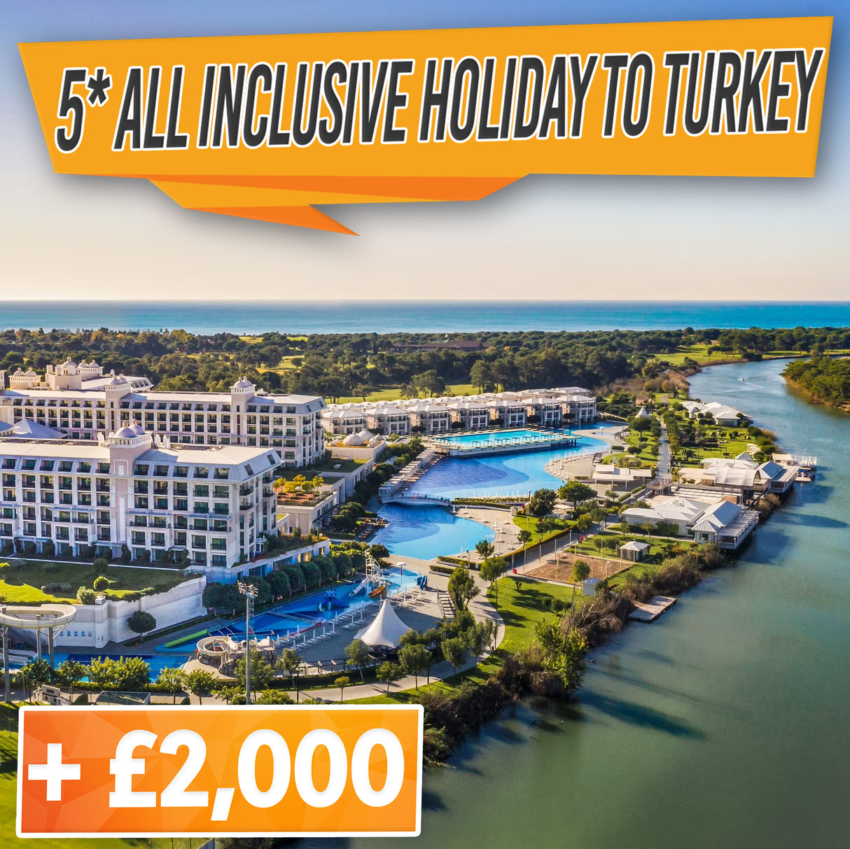 5* All Inclusive 7 Night Holiday to Antalya for 4 people + £2,000!